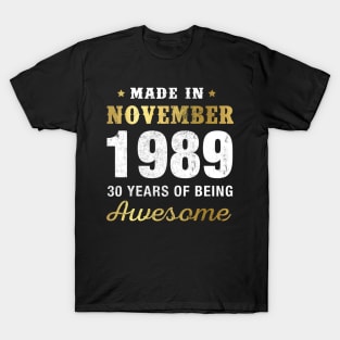 Made in November 1989 30 Years Of Being Awesome T-Shirt